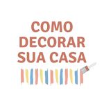 COMO DECORAR SUA CASA comodecorarsuacasa