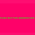 Push Button Generation pushbuttongeneration