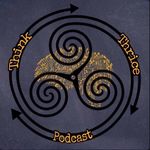 Think Thrice Podcast thinkthricepodcast