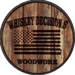 Whiskey Decisions Wood Work whiskeydecisionswoodwork